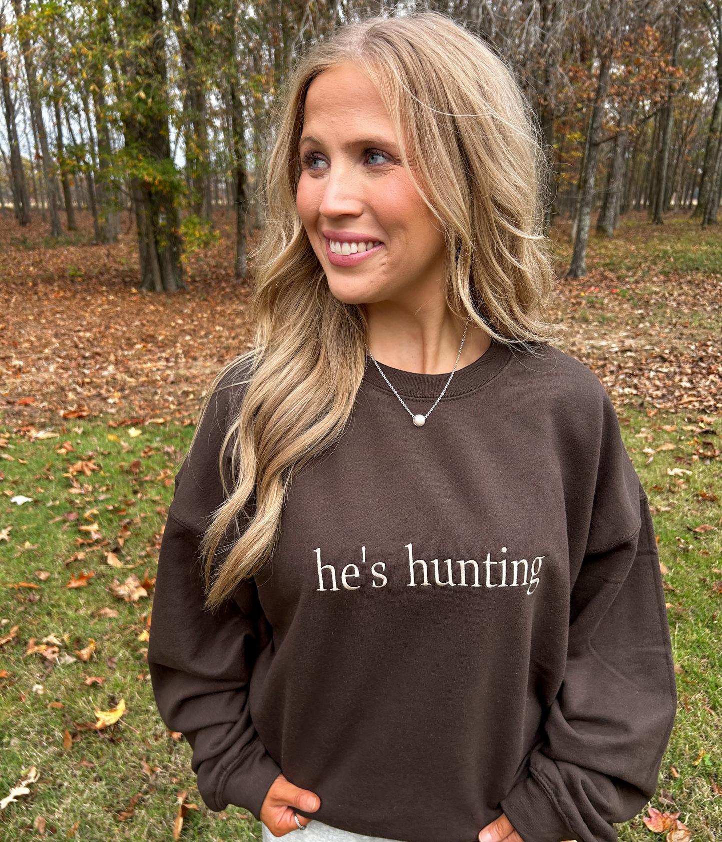 He's Hunting Embroidered Sweatshirt
