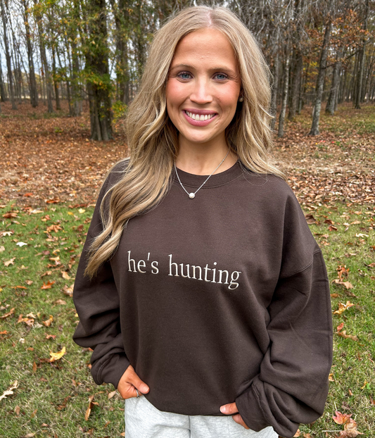 He's Hunting Embroidered Sweatshirt
